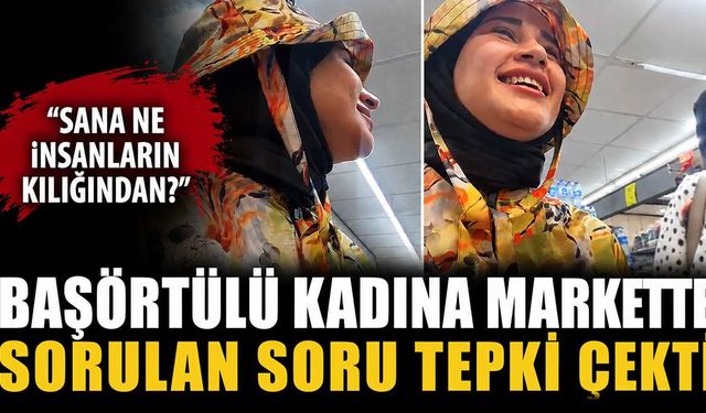 Tesettürlü kadına tepki çeken soru! "Hangi tarikat bu?"