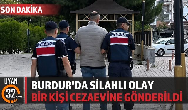 Burdur Bucak Kestel Köyündeki Silahlı Olayda Bir Kişi Tutuklandı