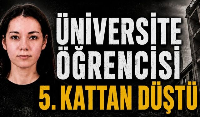 Üniversite öğrencisi yurdun 5. katından düştü