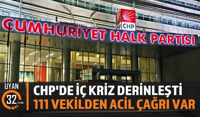 CHP'de Büyük Kriz: 111 Vekilden Kritik Kurultay Çağrısı Geldi