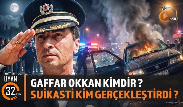 Efsane Polis Gaffar Okkar Kimdir ?