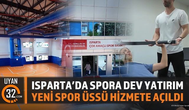 Isparta'da Spora Dev Yatırım; Yeni Spor Üssü Hizmete Açıldı