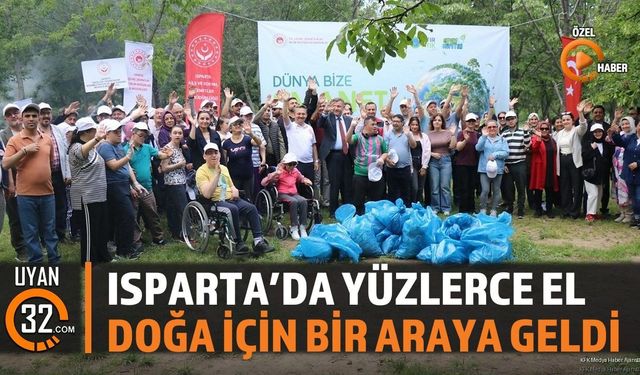Isparta'da Yüzlerce El Doğa İçin Bir Araya Geldi