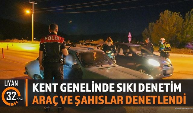 Kent Genelinde Sıkı Denetim; Araç Ve Şahıslar Denetlendi
