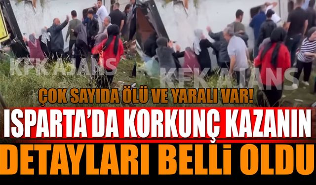 Isparta'da Korkunç Kazanın Detayları Belli Oldu