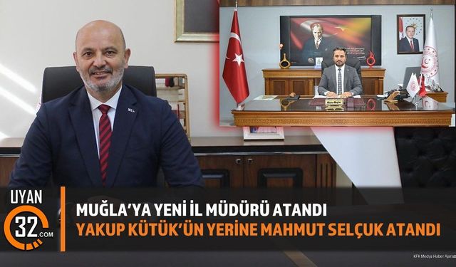 Muğla Aile Ve Sosyal Hizmetler Müdürü Yakup Kütük Görevden Alındı