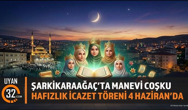 Şarkikaraağaç’ta Hafızlık İcazet Töreni 4 Haziran’da