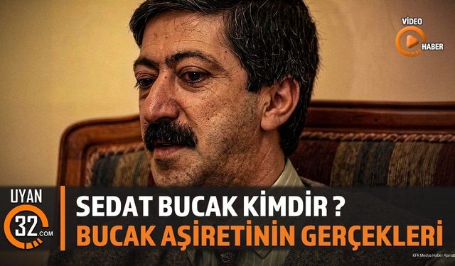Sedat Bucak ve Bucak aşiretinin Tüm Gerçekleri