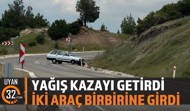 Yağış Kazayı Getirdi: İki Araç Birbirine Girdi