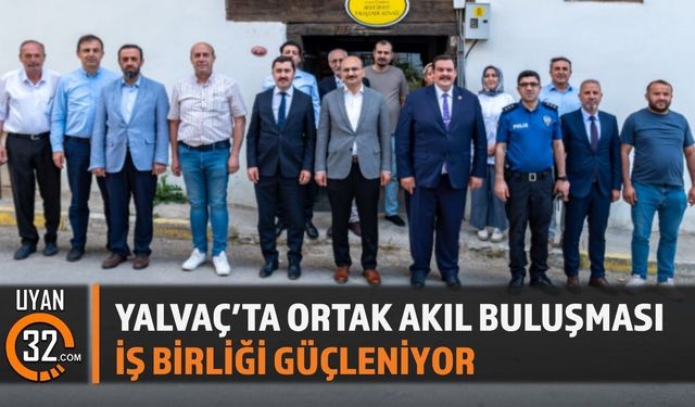 Yalvaç’ta Devlet ve STK Temsilcileri Aynı Masada