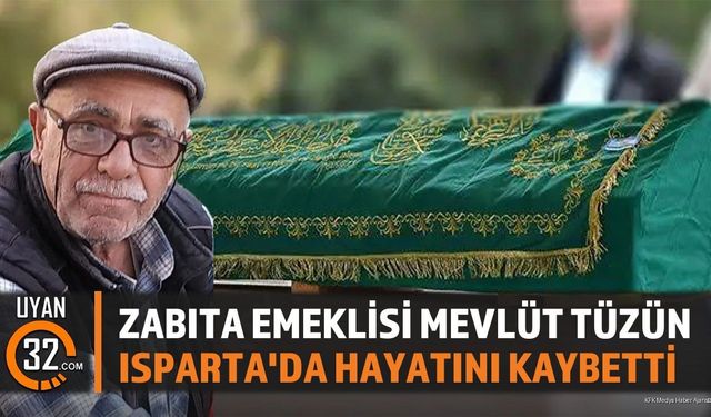 Zabıta Emeklisi Mevlüt Tüzün Yaşamını Yitirdi
