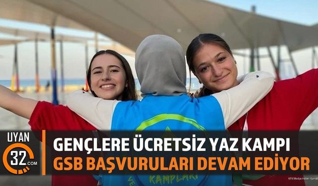 2026 GSB Yaz Gençlik Kampları Başvuruları Devam Ediyor