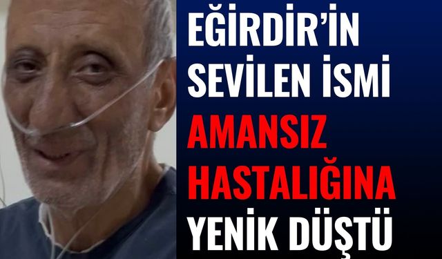 45 Günlük Yaşam Mücadelesini Kaybetti
