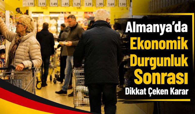 Almanya Ekonomisi Zorlanıyor! Hükümetten Tarihi Düzenleme