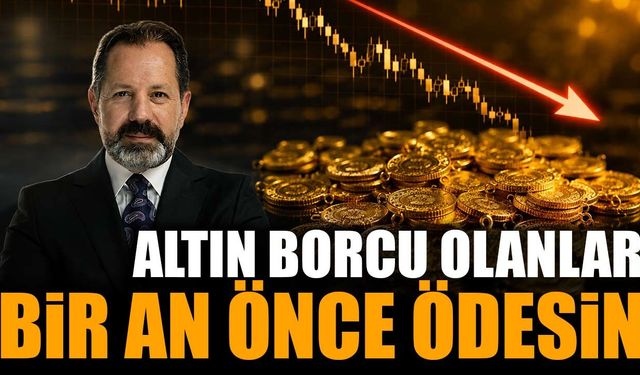 Altın Borcu Olanlar Bir An Önce Ödesin! İslam Memiş Uyardı