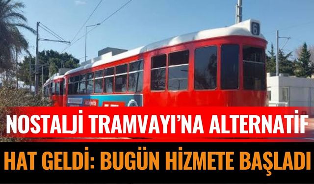 Antalya'da Nostalji Tramvayı'na Yeni Alternatif!