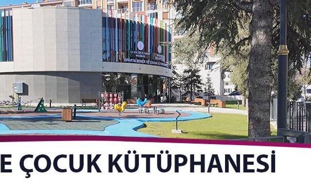 BEBEK VE ÇOCUK KÜTÜPHANESİ