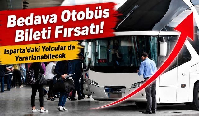 Isparta'da Şubesi Olan Otobüs Firması Bedava Bilet Dağıtıyor