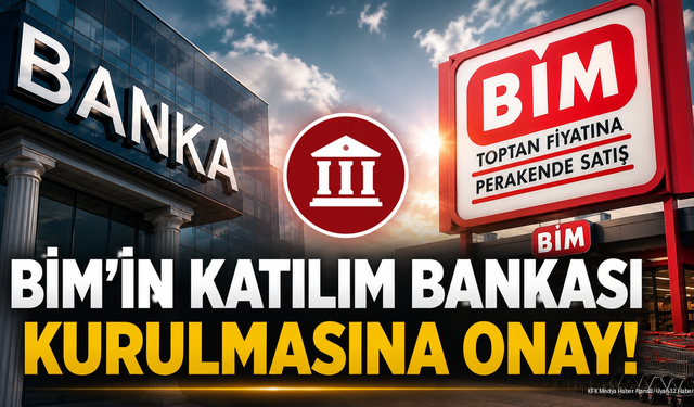 BİM Ortaklı Yeni Katılım Bankası: Dost Katılım Bankası'na İzin Çıktı