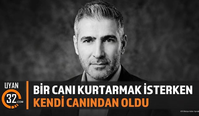 Bir Canı Kurtarmak İsterken Kendi Canından Oldu!