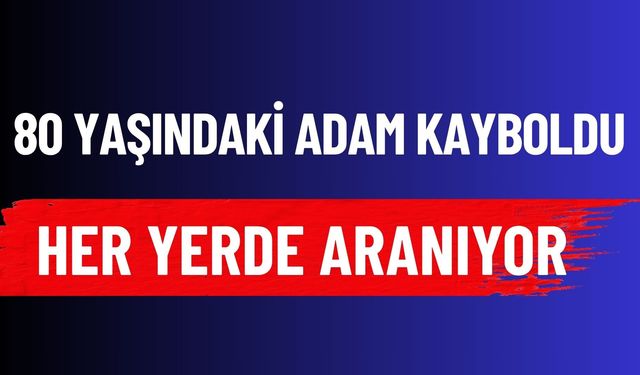 Bucak'ta Kayıp Alarmı! Kömürcü Ali Her Yerde Aranıyor