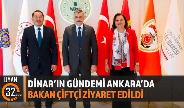 Dinar’ın Gündemi Ankara’da Başkan Topçu Bakan Çiftçi’yi Ziyaret Etti