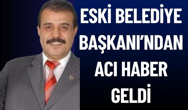 Eski Belediye Başkanı Hayatını Kaybetti