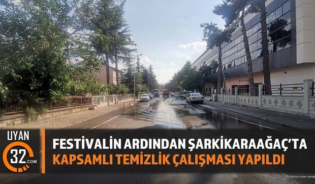 Festivalin Ardından Şarkikaraağaç'ta Kapsamlı Temizlik Çalışması Yapıldı