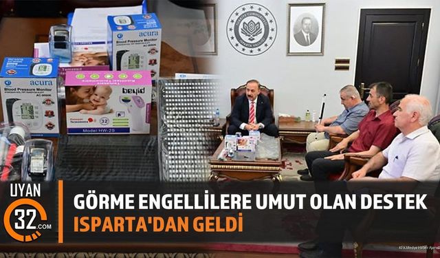 Görme Engellilere Umut Olan Destek Isparta'dan Geldi