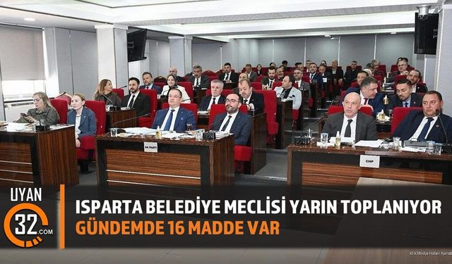 Isparta Belediye Meclisi Temmuz Toplantısı: 16 Önemli Gündem Maddesi