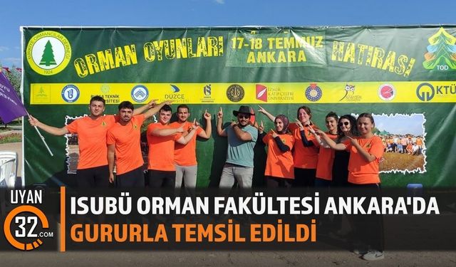 ISUBÜ Orman Fakültesi Ankara'da Gururla Temsil Edildi