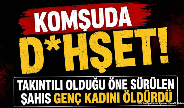 Komşu'da Silahlı Olay: Genç Kadın Hayatını Kaybetti