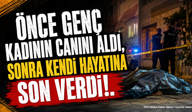 Komşuda Tüyler Ürperten Olay: Önce Genç Kadının Sonra Kendi Canına Kıydı