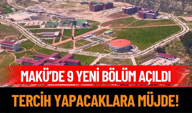MAKÜ'de 9 Yeni Bölüm İlk Kez Öğrenci Alacak