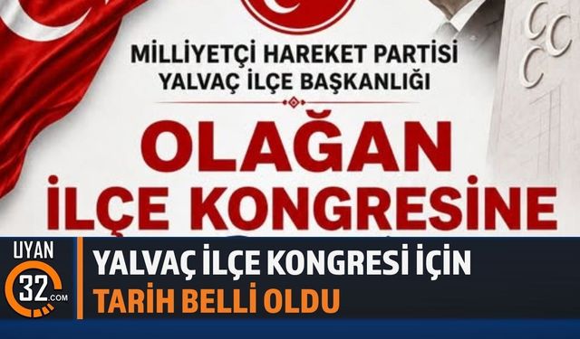 MHP Yalvaç İlçe Kongresi İçin Tarih Belli Oldu