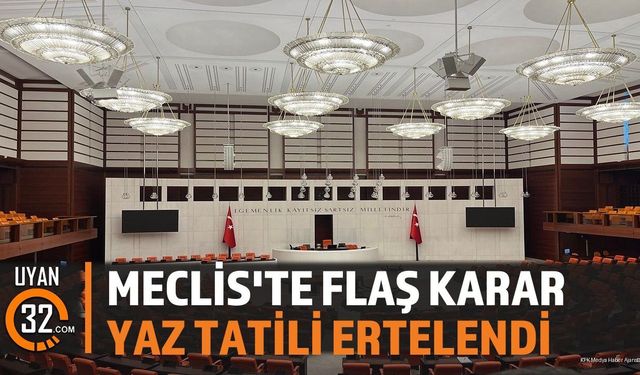 TBMM Yaz Tatili Ertelendi: Çalışma Süresi Uzatıldı Kararı Resmî Gazete'de
