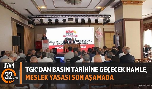 TGK'dan Basın Tarihine Geçecek Hamle, Meslek Yasası Son Aşamada