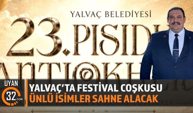 Yalvaç, 6 Gün Boyunca Kültür ve Sanatın Merkezi Olacak