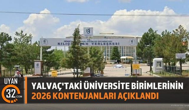 Yalvaç'taki Üniversite Birimlerinin 2026 Kontenjanları Açıklandı