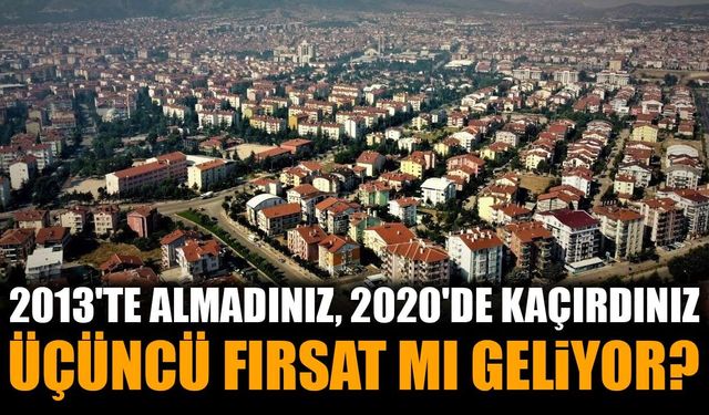 2013'te almadınız, 2020'de kaçırdınız: Ev almak için üçüncü fırsat mı geliyor?