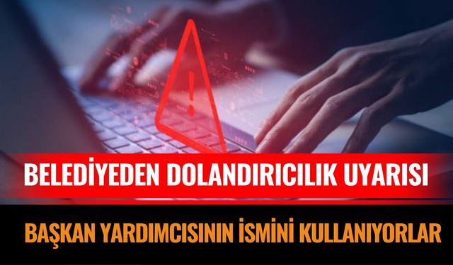 Alanya Belediyesi'nden Dolandırıcılık Uyarısı