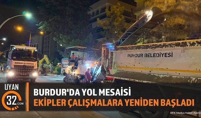 Burdur'da Polisin Müdahale Ettiği Yol Çalışması Yeniden Başladı