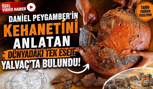 Daniel Peygamber'in Dünyadaki Tek Eseri Yalvaç'ta Bulundu
