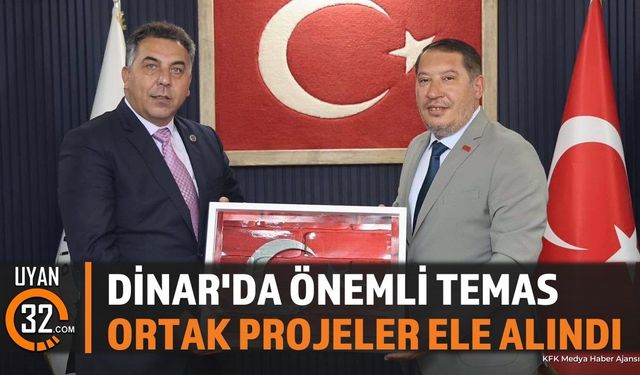 Dinar Belediye Başkanı Veysel Topçu'ya Önemli Ziyaret