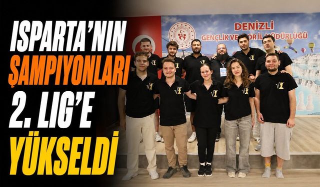 Isparta Temsilcisi Satranç Şampiyonasında Zirvede: 2. Lig'e Yükseldi