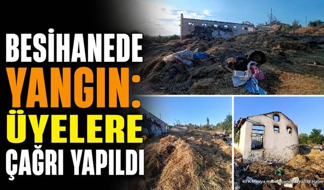 Isparta Yalvaç'ta Besihane Yangını: Birlikten Destek Çağrısı