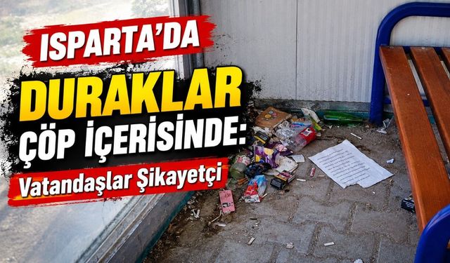 Isparta'da Çöp Tepkisi: Vatandaş Temizlik İstiyor