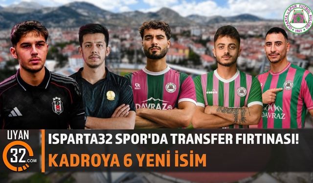 Isparta32 Spor'da Transfer Fırtınası! Kadroya 6 Takviye