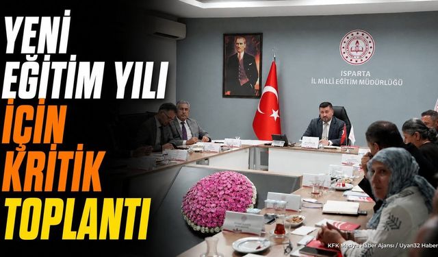 Isparta'da Yeni Eğitim Yılı Hazırlık Toplantısı Yapıldı