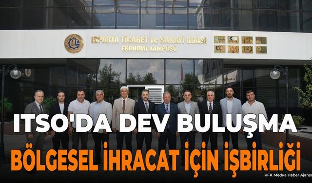 ITSO ve BAİB'den Bölgesel İhracat Hamlesi: Dev İş Birliği